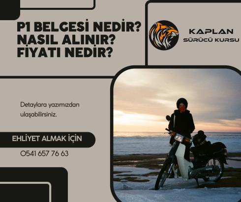 P1 Belgesi Nedir, Nasıl Alınır? P1 Belgesi Fiyatı 2025