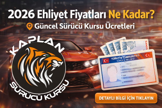 2026 Ehliyet Fiyatları Ne Kadar? Güncel Sürücü Kursu Ücretleri
